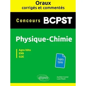 Ellipses Physique chimie concours BCPST : Agro-Véto, ENS, G2E : sujets types pas cher