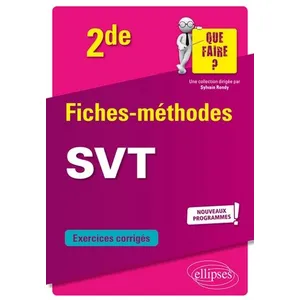Ellipses SVT 2de : fiches-méthodes, exercices corrigés : nouveaux programmes pas cher