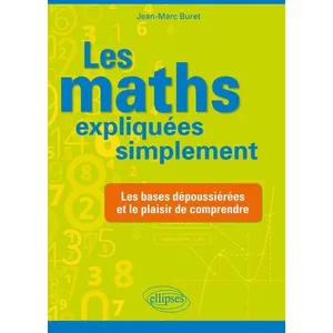Ellipses Les maths expliquées simplement - Les bases dépoussiérées et ... pas cher
