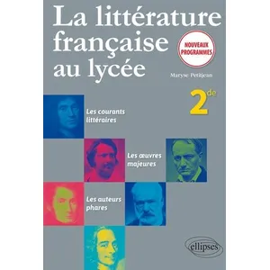 Ellipses La littérature française au lycée. Seconde - nouveaux programmes pas cher