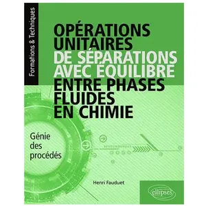 Comparateur de prix : Ellipses Opérations unitaires de séparations avec équilibre entre phas...