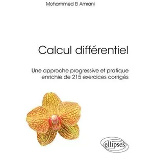 Ellipses Calcul différentiel - Une approche progressive et pratique en... pas cher