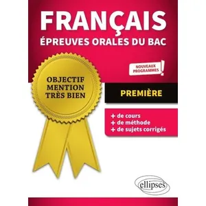 Ellipses Français Épreuves orales du bac - Première - nouveaux programmes pas cher