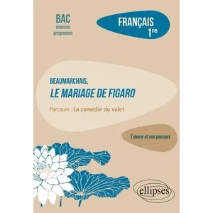 Ellipses Français, Première. L uvre et son parcours : Beaumarchais, L... pas cher