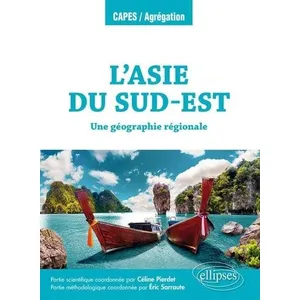 Ellipses L'Asie du Sud-Est : une géographie régionale sarraute eric, pierdet céline pas cher