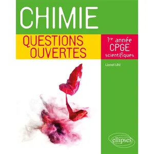 Ellipses Chimie - Questions ouvertes - 1re année de CPGE scientifiques pas cher