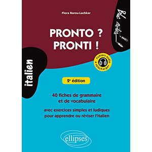 Comparateur de prix : Ellipses Pronto ? Pronti ! : 40 fiches de grammaire et de vocabulaire avec exercices simples et ludiques pour Flora Barou-Lachkar