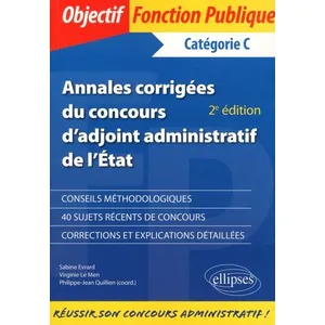 Comparateur de prix : Ellipses Annales corrigées du concours d adjoint administratif de l Ét...