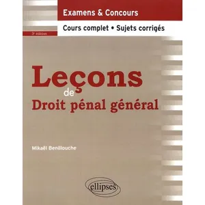 Comparateur de prix : Ellipses Leçons de droit pénal général - examens & concours - cours complet, sujets corrigés (3e édition)