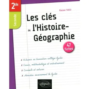 Ellipses Les clés de l'Histoire-Géographie en 47 fiches - Seconde pas cher
