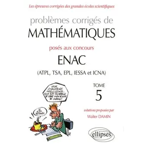 Comparateur de prix : Ellipses Problèmes corrigés de mathématiques posés aux concours ENAC (...