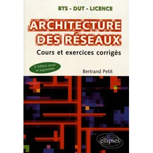 Ellipses Architecture des réseaux - Cours et exercices corrigés - 5e édition pas cher