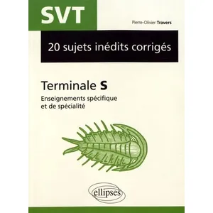 Comparateur de prix : Ellipses SVT terminale S, enseignements spécifique et de spécialité : 20 sujets inédits corrigés