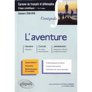 Comparateur de prix : Ellipses Épreuve de français et de philosophie - prépas scientifiques 1re et 2e années - l'aventure (concours 2018/2019)