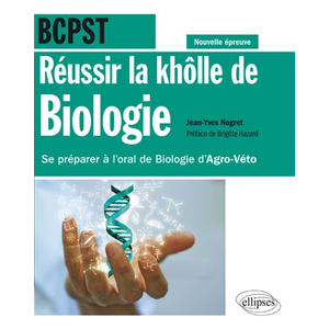 Comparateur de prix : Ellipses Réussir la khôlle de Biologie en BCPST - Se préparer à l'oral...