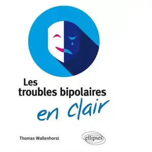 ELLIPSES Les troubles bipolaires en clair pas cher