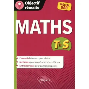 Ellipses Objectif réussite : mathématiques - terminale S - spécial bac pas cher