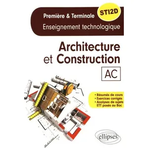 Ellipses Architecture et construction - 1re, terminale STI2D - enseignement technologique pas cher