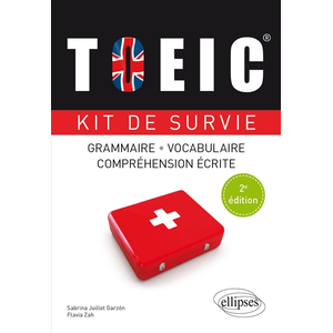 Comparateur de prix : Ellipses TOEIC, kit de survie : grammaire, vocabulaire, compréhension écrite Sabrina Juillet Garzon, Flavia Zah