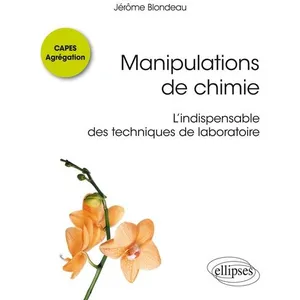 Comparateur de prix : Ellipses Manipulations de chimie - CAPES Agrégation - L'indispensable ...