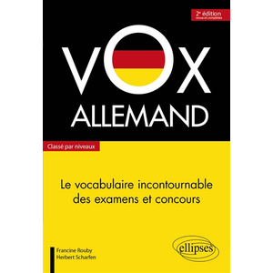 Ellipses Vox Allemand: Le vocabulaire incontournable des examens et concours classé par niveaux pas cher
