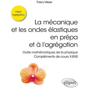 Ellipses La mécanique et les ondes élastiques en prépa et à l'agrégati... pas cher
