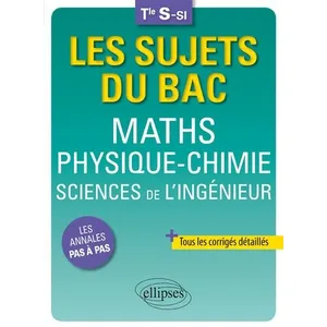 Comparateur de prix : Ellipses Maths - Physique-Chimie - Sciences de l'ingénieur - Terminale S-SI