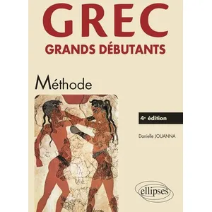 Comparateur de prix : Ellipses Grec. Grands débutants - 4e édition Danielle Jouanna (Auteur)