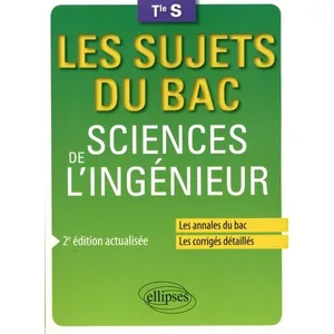Comparateur de prix : Ellipses Les sujets du bac : sciences de l'ingénieur - terminale S (2e édition)