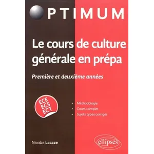 Comparateur de prix : Ellipses Le cours de culture générale en prépa 1re et 2e années ECE/ECS/ECT