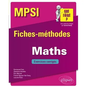 Ellipses Mathématiques MPSI - Fiches-méthodes et exercices corrigés (Que faire ?) pas cher