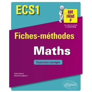 Comparateur de prix : Ellipses Mathématiques ECS1 - Fiches-méthodes et exercices corrigés
