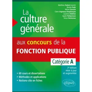 Comparateur de prix : Ellipses La Culture Générale Aux Concours De La Fonction Publique - Catégorie A