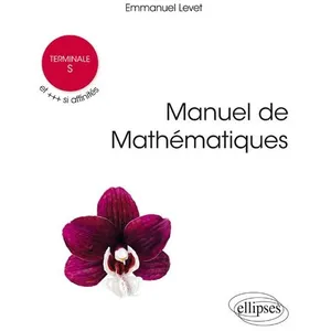 Comparateur de prix : Ellipses Manuel de mathématiques - terminale S et +++ si affinités
