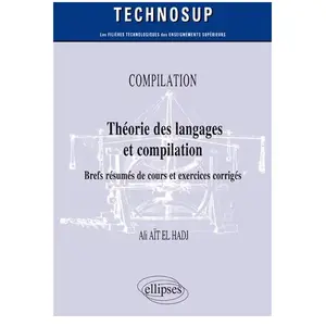 Ellipses COMPILATION - Théorie des langages et compilation - Brefs rés... pas cher
