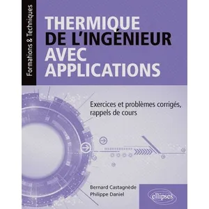 Comparateur de prix : Ellipses Thermique de l'ingénieur avec applications - Exercices et pro...