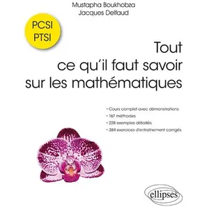 Comparateur de prix : Ellipses Tout ce qu'il faut savoir sur les mathématiques, PCSI PTSI (édition 2018)