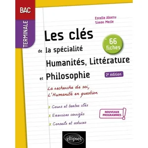 Ellipses Les clés de la spécialité humanités, littérature et philosophie en 66 fiches Tle pas cher