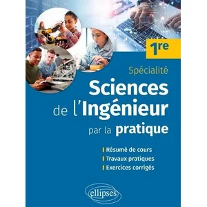 Comparateur de prix : Ellipses Sciences de l'ingénieur par la pratique - Première Spécialité broché