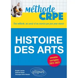 Comparateur de prix : Ellipses Histoire des Arts - CRPE: Annales corrigées 2022-2023 (Méthode CRPE)