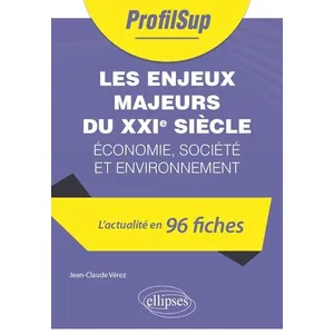 Ellipses Les enjeux majeurs du XXIe siècle : économie, société et environnement
