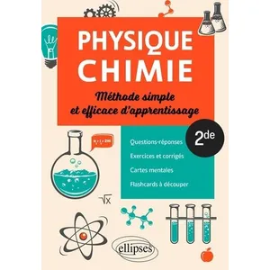 Ellipses Physique-Chimie 2de - Méthode Simple Et Efficace D'apprentissage pas cher