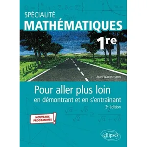 Comparateur de prix : Ellipses Spécialité Mathématiques - Première Jean Wacksmann (Auteur)