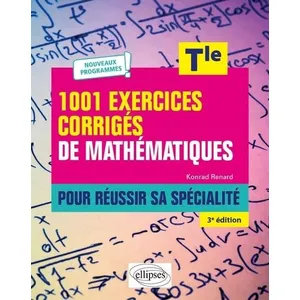 Comparateur de prix : Ellipses 1001 exercices corrigés de Mathématiques - Pour réussir sa sp...
