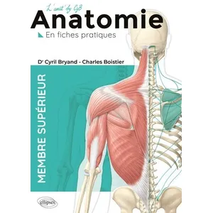 Ellipses L'anatomie en fiches - Membre supérieur Cyril Bryand (Auteur), Charles Boistier (Auteur) pas cher