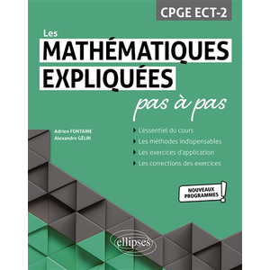 Ellipses Les Mathématiques expliquées pas à pas - CPGE ECT-2 - Programme 2022 pas cher