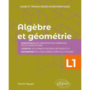 Comparateur de prix : Ellipses Algèbre Et Géométrie L1 - Cours Et Travaux Dirigés De Mathématiques