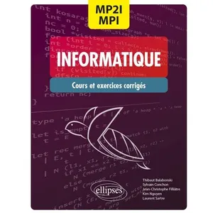 Comparateur de prix : Ellipses Informatique MP2I, MPI : cours et exercices corrigés Balabonski, Thibaut
