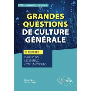 Comparateur de prix : Ellipses Grandes questions de culture générale Florian Paret (Auteur), Vincent Perrot (Auteur)
