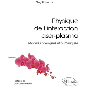Comparateur de prix : Ellipses Physique de l'interaction laser-plasma : modèles physiques et numériques